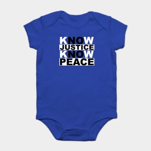 know justice know peace Baby Bodysuit